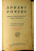Sprawy ponure Obrazy z kronik sądowych wieku Oświecenia 1922 r.