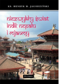 Niezwykły świat Indii Nepalu i Mjanmy