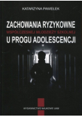 Zachowania ryzykowne współczesnej młodzieży u progu adolescencji