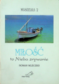 Miłość to Nieba zrywanie
