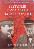 Brytyjskie plany ataku na ZSRR 1939 - 1941