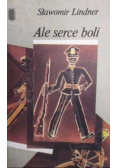 Ale serce boli