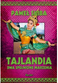 Tajlandia. Dwa spełnione marzenia