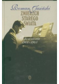 Zmierzch Starego Świata Wspomnienia 1900  1945