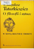 O filozofii i sztuce w setną rocznicę urodzin