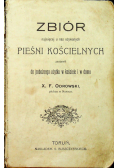 Zbiór najwięcej u nas używanych pieśni kościelnych 1902 r