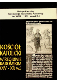 Kościół katolicki w regionie radomskim XV XX w