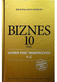 Biznes tom 10 Słownik pojęć ekonomicznych P - Ż