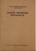 Starość metabolizm rewitalizacja