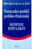Słownik popularny francusko - polski polsko - francuski