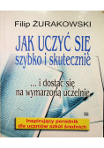 Jak uczyć się szybko i skutecznie i dostać się na wymarzoną uczelnię z autografem autora