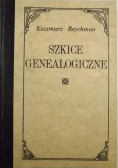 Szkice genealogiczne Reprint z 1936 r