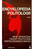Encyklopedia Politologii Tom 4 Myśl społeczna i ruchy polityczne współczesnego świata