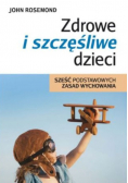 Zdrowe i szczęśliwe dzieci Sześć podstawowych