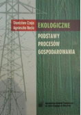 Ekologiczne podstawy procesów gospodarowania