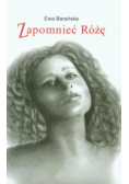 Zapomnieć Różę