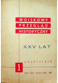Wojskowy przegląd historyczny 1 XXV lat