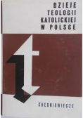 Dzieje teologii katolickiej w Polsce Średniowiecze