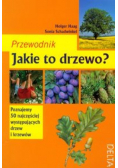 Jakie to drzewo Przewodnik