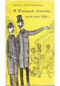 W Warszawie Sewerciu  życie wre  kip
