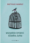 Wszystkie śmierci dziadka Jurka