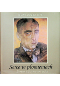 Serce w płomieniach Słowa o Szymanowskim