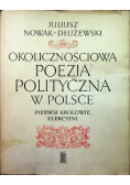 Okolicznościowa poezja polityczna w Polsce Pierwsi królowie elekcyjni
