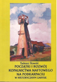 Początki i rozwój kopalnictwa naftowego na