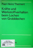 Krafte und Werkstoffverhalten beim Lochen von Grobblechen