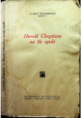Herold Chrystusa na tle epoki 1937 r.