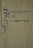 Społeczeństwo Polski Średniowiecznej