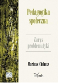 Pedagogika społeczna Zarys problematyki