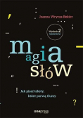 Magia słów Jak pisać teksty które porwą tłumy