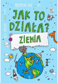 Jak to działa? Ziemia