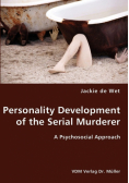 Personality Development of the Serial Murderer