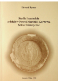 Studia i materiały z dziejów Nowej Marchii i Gorzowa Szkice historyczne