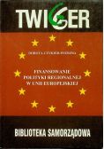 Finansowanie polityki regionalnej w Unii Europejskiej