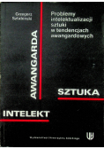 Problemy intelektualizacji sztuki w tendencjach awangardowych