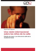 Una visión internacional sobre los niños de la calle