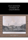 Old Mission Stories of California