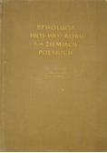 Rewolucja 1905 1907 roku na ziemiach polskich