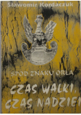 Spod znaku orła. Czas walki, czas nadziei