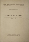 Szkoła rycerska Stanisława Augusta Poniatowskiego (1763 - 1794)