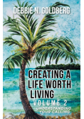 Creating a Life Worth Living