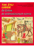 Tak żyli ludzie od Celtów do średniowiecznych rycerzy