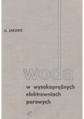 Woda w wysokoprężnych elektrowniach parowych