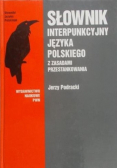 Słownik interpunkcyjny języka polskiego z zasadami przestankowania