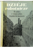 Dzieje Robotnicze Śląska I Zagłębia Dąbrowskiego