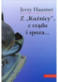 Z Kuźnicy z rządu  i spoza