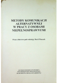 Metody komunikacji alternatywnej w pracy z osobami niepełnosprawnymi